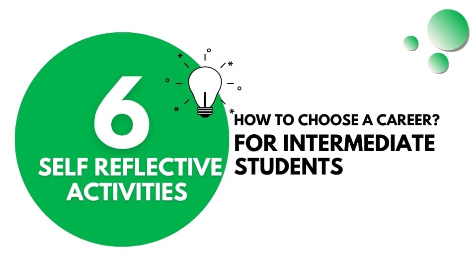 How to Choose a Career: 6 Self-Reflective Activities for Intermediate Students