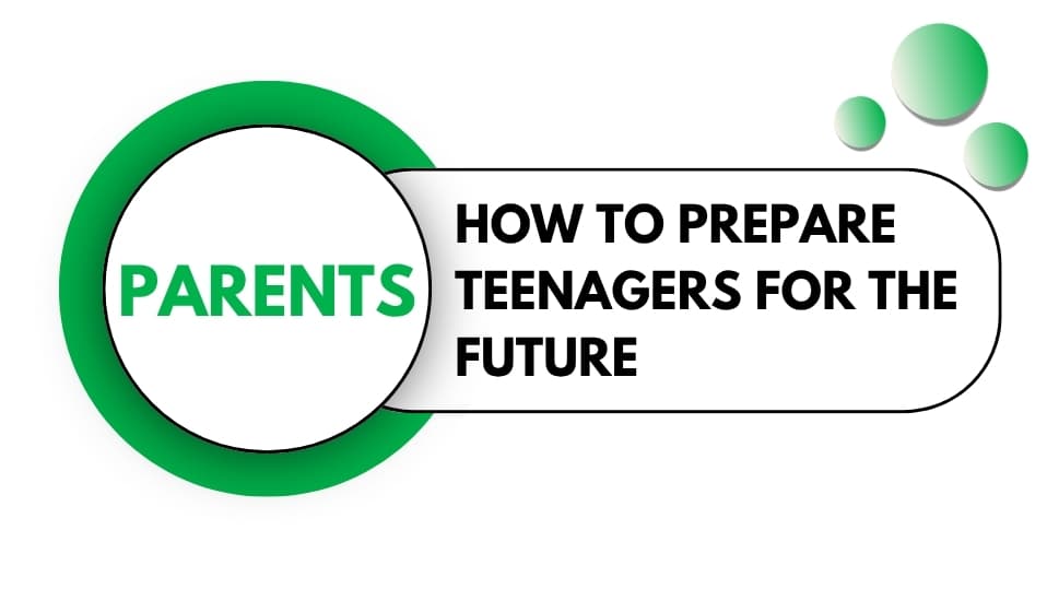 How to Prepare Teenagers for the Future